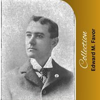 Edward M. Favor - Collection