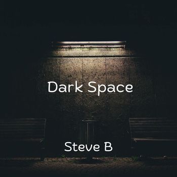 Steve B - Dark Space