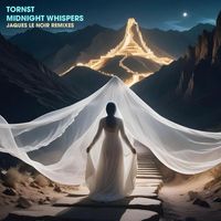 Tornst - Midnight Whispers (Jaques Le Noir Remixes)