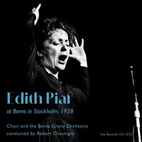Edith Piaf - Edith Piaf at Berns in Stockholm, 1958