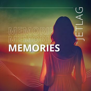Jetlag - Memories