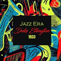Duke Ellington - Jazz Era, Duke Ellington 1933