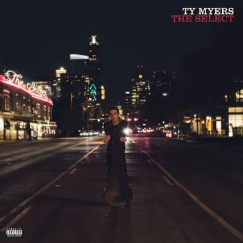 Ty Myers - The Select (Explicit)