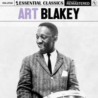Art Blakey - Essential Classics, Vol. 728: Art Blakey