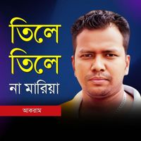 Akram - Tile Tile Na Maria