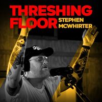Stephen McWhirter - Threshing Floor