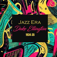 Duke Ellington - Jazz Era, Duke Ellington 1934-35