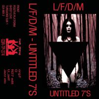 L/F/D/M - Untitled 7's