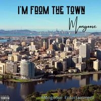 Mongoose - I'm From The Town (Explicit)