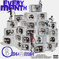 BENJAMIN - EVERY MONTH (Explicit)