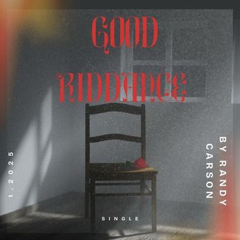 Randy Carson - Good Riddance