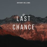 Anthony Williams - Last Chance