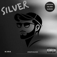 Kirk - Silver (Explicit)