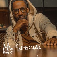 Tony C - Ms. Special