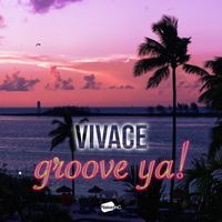 Vivace - Groove Ya!