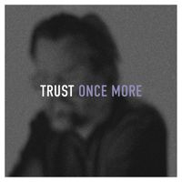 Jason Upton - Trust Once More