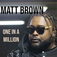 Matt Brown - One in a Million