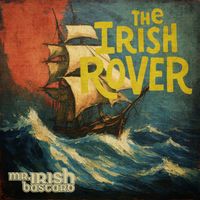 Mr. Irish Bastard - The Irish Rover