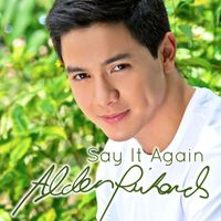 Alden Richards - Say It Again