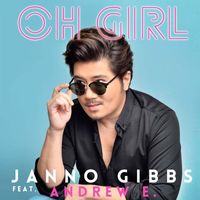 Janno Gibbs featuring Andrew E. - Oh Girl