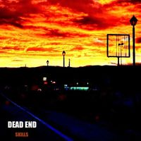 Skills - Dead End (Explicit)