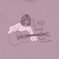 Sandra McCracken - I Will Sing