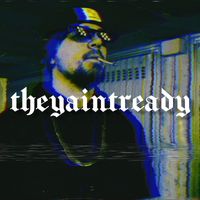 Royal T - TheyAintReady (Explicit)
