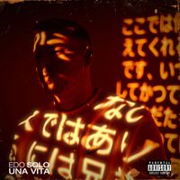 EDO - SOLO UNA VITA (Explicit)