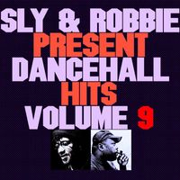 Sly & Robbie - Sly & Robbie Present Dancehall Hits, Vol 9