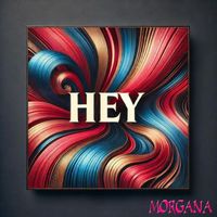Morgana - Hey