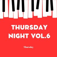 Thursday - Thursday Night Vol.6