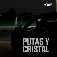MAUS - PUTAS Y CRISTAL (Explicit)