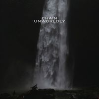 Unworldly - Chain