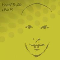 Vincent Bastille - Dances (Explicit)