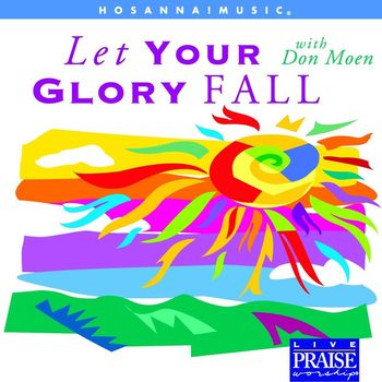 Don Moen - Let Your Glory Fall