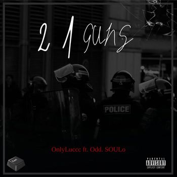 OnlyLuccc - 21 GUNS (Explicit)
