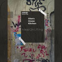 Dion's House Kitchen - Keep On Lifting (Original Mix)