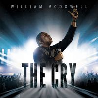 William McDowell - The Cry