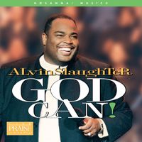 Alvin Slaughter - God Can!