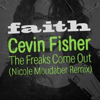 Cevin Fisher - The Freaks Come Out (Nicole Moudaber Remix)