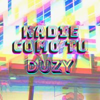 Duzy (US) - Nadie Como Tu