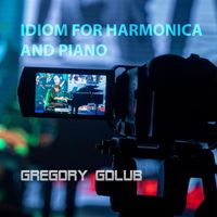 Gregory Golub - Idiom for Harmonica and Piano