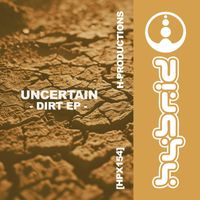 Uncertain - Dirt EP