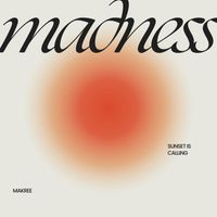 MAKREE - Madness