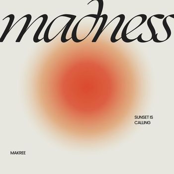 MAKREE - Madness