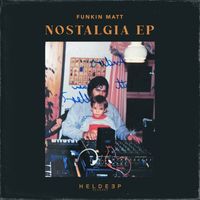 Funkin Matt - Nostalgia (Extended Mixes)