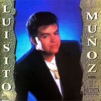 Luisito Muñoz - Luisito Muñoz Con los Emigrantes