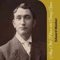 Edward Meeker - Any Old Place the Gang Goes