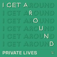 Private Lives - I Get Around
