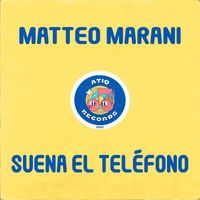 Matteo Marani - Suena El Teléfono